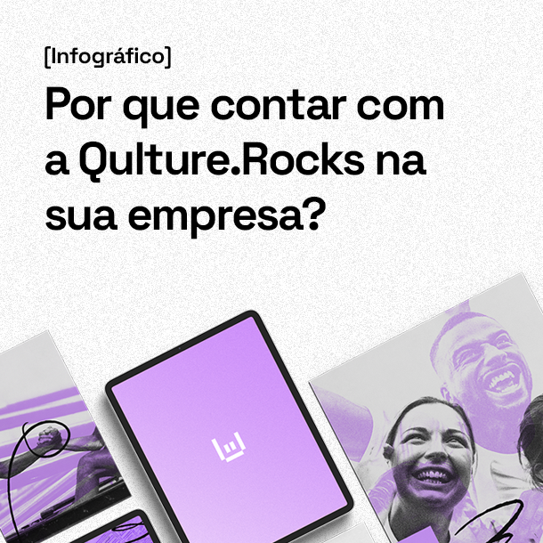 Por que contar com a Qulture Rocks na sua empresa?